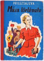 [Prilezaeva, Mariâ Pavlovna] Prilezsajeva: Mása története. Ifjúsági regény. Ford.: Klauber Ilona. Bp., 1949, Új Magyar Könyvkiadó. Egyetlen magyar kiadás. Kiadói félvászon-kötés, kissé viseltes borítóval, ajándékozási bejegyzéssel.