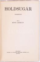 Bónyi Adorján: Holdsugár. Elbeszélés. Százszorszép könyvek. Bp., [1928], Singer és Wolfner, 54+[2] p...