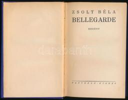 Zsolt Béla: Bellegarde. Bp., én., Pantheon. Kiadói aranyozott egészvászon-kötés, kissé kopott borítóval.
