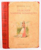 Benedek Elek: Világszép Nádszál kisasszony. Friedrich Gábor rajzaival. Bp., 1955, Ifjúsági Könyvkiad...