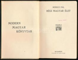 Móricz Pál: Régi magyar élet. Modern Magyar Könyvtár. Bp., én., Singer és Wolfner. Kiadói szecesszió...
