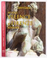Szinte Gábor: Az igazi Velence és Firenze közelről. Bp., 2011, Kairosz. Kiadói kartonált papírkötés.