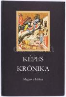 Képes Krónika. A magyarok régi és legújabb tetteiről, eredetükről és növekedésükről, diadalaikról és bátorságukról. Ford.: Geréb László. Bp., 1971, Magyar Helikon. Kiadói kartonált papírkötés, tulajdonosi névbejegyzéssel.