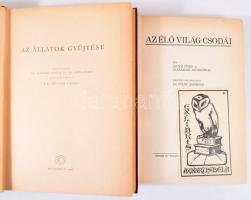 2 db könyv: Artur Fürst - Alexander Moszkowski: Az élő világ csodái. Ford. és átdolgozta: Fülöp Zsigmond. [Bp., 1937], Singer és Wolfner. Kiadói egészvászon-kötés, kissé kopottas borítóval, ex libris-szel. + Az állatok gyűjtése. Szerk.: Móczár László, Kaszab Zoltán, Soós Árpád. Bp., 1962, Gondolat. Kiadói egészvászon-kötés, kissé viseltes borítóval. Megjelent 5000 példányban.