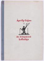 Áprily Lajos: Az aranymosó balladája. A szerző, Áprily Lajos (szül. Jékely János Lajos) (1887-1967) József Attila-díjas költő, műfordító által aláírt példány! Kecskemét, 1934, Első Kecskeméti Hírlapkiadó- és Nyomda Rt., 298+[2] p. Első kiadás. Kiadói félvászon-kötés, A címlapon tulajdonosi névbejegyzéssel.