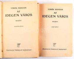 Török Sándor: Az idegen város. I-II. köt. Bp., én., Franklin., 220 p.; 227 p. Kiadói festett, modernista/avantgárd grafikával díszített egészvászon-kötések.