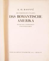 E. O. Hoppé: Die Vereinigten Staaten. (U.S.A.) Das Romantische Amerika. Baukunst, Landschaft und Volksleben. Berlin, 1927, Ernst Wasmuth, XXXVIII+[2]+304 p. Fekete-fehér fotókkal gazdagon illusztrálva. Német nyelven. Kiadói egészvászon-kötés, fakó gerinccel, sérült kiadói papír védőborítóban, ex libris-szel (Habermann Gusztáv).