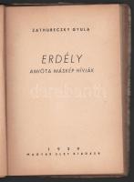 Zathureczky Gyula: Erdély, amióta másképp hívják. Bp., 1939, Magyar Élet, 141 p. Kiadói papírkötés, ...