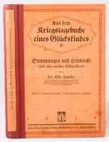 Otto Tumlirz: Aus dem Kriegstagebuche eines Glückskindes. Berlin, 1917. Concordia. 272p. Kiadói félv...