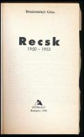 Böszörményi Géza: Recsk 1950-1953. Bp., 1990., Interart. 1. kiadás! Kiadói papírkötés, karcos borító...