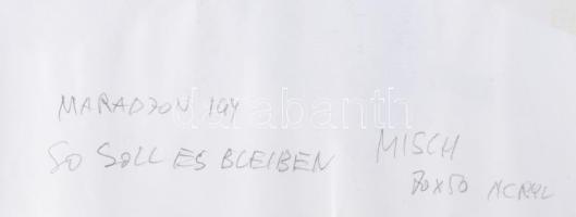Misch Ádám (1935-1995): Maradjon így/So soll es bleiben, 1991. Akril, ceruza, papír, jelezve jobbra ...