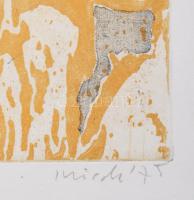 Misch Ádám (1935-1995): Cím nélkül, 1975. Színes rézkarc, papír, jelzett, művészpéldány e.a jelzésse...