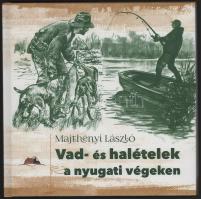 Majthényi László: Vad és halételek nyugati végeken. Ferkovics József rajzaival. Szombathely, 2020., Szülőföld Könyvkiadó. Kiadói kartonált papírkötés.