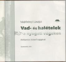 Majthényi László: Vad és halételek nyugati végeken. Ferkovics József rajzaival. Szombathely, 2020., ...