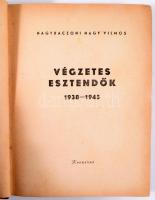 Nagybaczoni Nagy Vilmos: Végzetes esztendők 1938-1945. (Kispest, 1947), Körmendy, 1 t.+ 272 p. Első ...