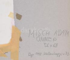 Misch Ádám (1935-1995): Ünnep, 1979. Vegyes technika, papír, jelezve jobbra lent. Paszpartuban. Háto...