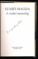 Szabó Magda: A csekei monológ. A szerző, Szabó Magda (1917-2007) Kossuth- és kétszeres József Attila...