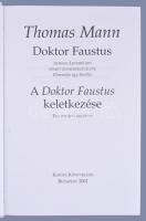 Thomas Mann: Doktor Faustus. Adrian Leverkühn német zeneszerző élete. Elmondja egy barátja. A Doktor...