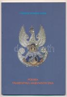 Ohde, Andrzej Dominik: Polska Falerystyka Marynistyczna (Lengyel Tengerészeti Falerisztika - lengyel nyelvű). Poznan, 2001. Szép állapot.