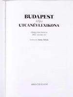 Budapest teljes utcanévlexikona. Szerk.: Ráday Mihály. Az adattárat összeáll.: Mészáros György. Az u...