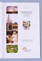 dr. Horváth Ferenc: Város születik... Veresegyház a XXI. század küszöbén. Veresegyház, 1999, CEBA Ki...
