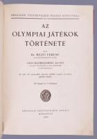 Mező Ferenc: Az olimpiai játékok története. Dedikált példány! 



Bp. 1929. Orsz. Testnev. Tanác...
