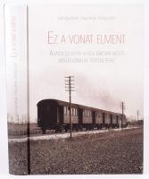 Kubinszky Mihály, Nagy Tamás, Turóczy László: Ez a vonat elment, Adatok és képek a régi magyar vasúti mellékvonalak történetéhez. H.n., 2009, Stil Nuovo. Kiadói kartonált papírkötésben, térkép melléklettel