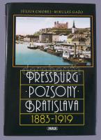 Július Cmorej - Mikuláš Gažo: Pressburg - Pozsony - Bratislava 1883-1919. Pozsony, 1991, Práca. Kiadói egészvászon-kötés, kiadói papír-védőborítóban