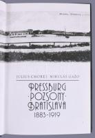 Július Cmorej - Mikuláš Gažo: Pressburg - Pozsony - Bratislava 1883-1919. Pozsony, 1991,
Práca. Kia...