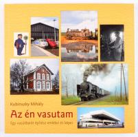 Kubinszky Mihály: Az én vasutam. Egy vasútbarát építész emlékei és képei. Sopron, 2012, MÁV. Kiadói kartonált papírkötés.