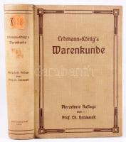 Hanausek, Eduard: Erdmann-König's Grundriß der allgemeinen Warenkunde unter Berücksichtigung de...