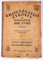 Közigazgatási évkönyv és szaknaptár 1926. évre. II. évfolyam. Vármegyék, városok és községek részére...