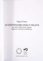 Nagy Emese: Az esztergomi királyi palota. Az 1934-1969 között végzett régészeti ásatások eredményei....