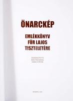 Önarckép. Emlékkönyv Für Lajos tiszteletére. Szerk.: Bíró Friderika, Móricz Péter. Körmend, 2020., K...