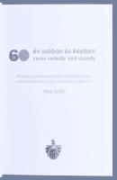 Hajdúsági Nemzetközi Művésztelep 1963-2023. 60 év szóban és képben. International Art Colony of Hajd...