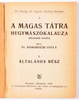 Dr. Komarnicki Gyula: A Magas Tátra hegymászókalauza I-IV. kötet. I. kötet: Általános rész. II. köte...