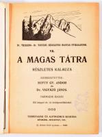 A Magas Tátra részletes kalauza. 105 képpel és 14 térképmelléklettel. Szerk.: Hefty Gy. Andor és Dr. Vigyázó János. Dr. Thirring - Dr. Vigyázó: Részletes magyar utikalauzok 12. Késmárk - Bp., 1931., Turistaság és Alpinizmus,(Ifj. Kellner Ernő-ny.), 260+8 p.+14 (térképek) t. Harmadik kiadás. Kiadói papírkötés, jó állapotban