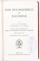 Coolidge, Dr. W. A. B., H. Duhamel und F. Perrin: Dauphiné-Führer Herausgegeben vom Österreichischen Alpenverein. Vierte, durchgesehene und erste autorisierte Deutsche Ausgabe Wien, 1913 Österr. Alpenclub,, 351p. Kiadói aranyozott vászonkötésben