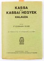 Schermann Szilárd: Kassa és a kassai hegyek kalauza. Két térképvázlattal, egy panorámaképpel és 63 k...