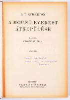 [Etherton, Percy Thomas (1879-1963)] P. T. Etherton: A Mount Everest átrepülése. Ford.: Cholnoky Béla. Magyar Földrajzi Társaság Könyvtára. Bp., [1935.], Franklin, 1 (címkép) t.+262+2 p.+ 21 (fekete-fehér fotók) t. Kiadói dúsan aranyozott egészvászon sorozatkötésben, szép állapotban