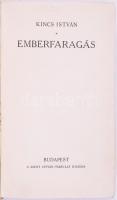 Kincs István: Emberfaragás. Bp., [1940], Szent István-Társulat. Egyetlen kiadás. Kiadói papírkötés, ...