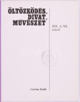 Szilvitzky Margit: Öltözködés, divat, művészet. II-III. köt. II.: Reneszánsz, barokk, rokokó és empi...