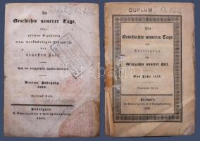 Die Geschichte unserer Tage, oder getreue Erzählung aller merkwürdigen Ereignisse der neuesten Zeit. Nach den vorzüglichen Quellen bearbeitet. Dritter Jahrgang 1832. Drittes Heft, és Neuntes Heft. Stuttgart, 1833., E. Schweizerbart's Verlagshandlung, 2+287-428 p.; 2+571-715 p. Német nyelven. Felvágatlan példányok! Papírkötések, az első szám borító nélkül, a második szám hátsó borítója leszakadt, a második elülső borítóján és címlapján gyűrődéssel, valamint lyukkal, régi intézményi bélyegzésekkel, valamint "Borosjenői Tisza Lajos" névbélyegzéseivel.
