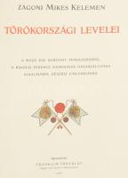 Zágoni Mikes Kelemen Törökországi Levelei. A Magy. Kir. Kormány támogatásával, II. Rákóczi Ferencz h...