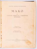 Makó és Csanád-Torontál vármegyei községek. Szerk.: Barna János. Nikelszky Jenő előszavával. Magyar városok monográfiája VI. Bp., 1929, Magyar Városok Monográfiája Kiadóhivatala, 407+[1] p. Egyetlen kiadás. Kiadói aranyozott, dombornyomott címerrel díszített egészvászon-kötésben, viseltes, széteső állapotban, kissé foltos borítóval, sérült gerinccel, szétvált fűzéssel.