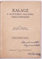Bilkei Ferenc: Kalauz a katolikus vallásba visszatérőknek. Székesfehérvár, 1942, Vörösmarty Nyomda, ...