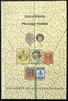 Szücs Károly: Pénzügyi filatélia - kézikönyv és bélyegkatalógus (2017, Budapest)