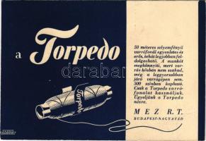 Torpedo 50 méteres selyemfényű varrófonal reklámja. MEZ R.T. Budapest-Nagyatád. Klösz / Hungarian sewing thread advertisement postcard (gyűrődések / creases)