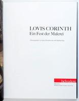 Lovis Corinth. Ein Fest der Malerei. Hrsg. von Agnes Husslein-Arco und Stephan Koja. Belvedere, Wien...