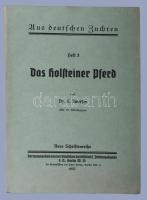 Dr. E. Iwersen: Das holsteiner Pferd. Aus Deutschen Zuchten Heft 3. Berlin, 1937, Paul Parey, 56+2 p.+5 t. Német nyelven. Fekete-fehér képanyaggal illusztrált. Kiadói papírkötés.